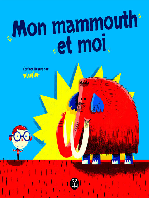 Title details for Mon mammouth et moi by Pierre Girard (PisHier) - Available